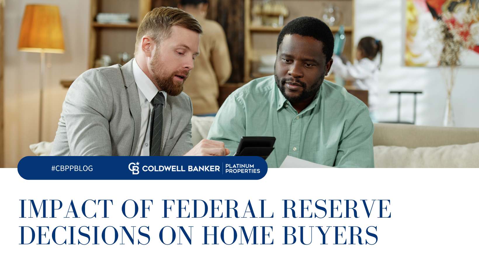 Impact of Federal Reserve Decisions on Home Buyers